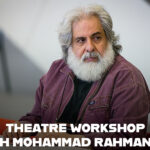 Theatre Workshop with Mohammad Rahmanian in London